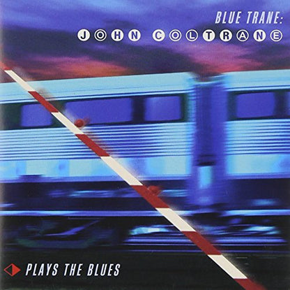 Blue Trane: John Coltrane Plays the Blues