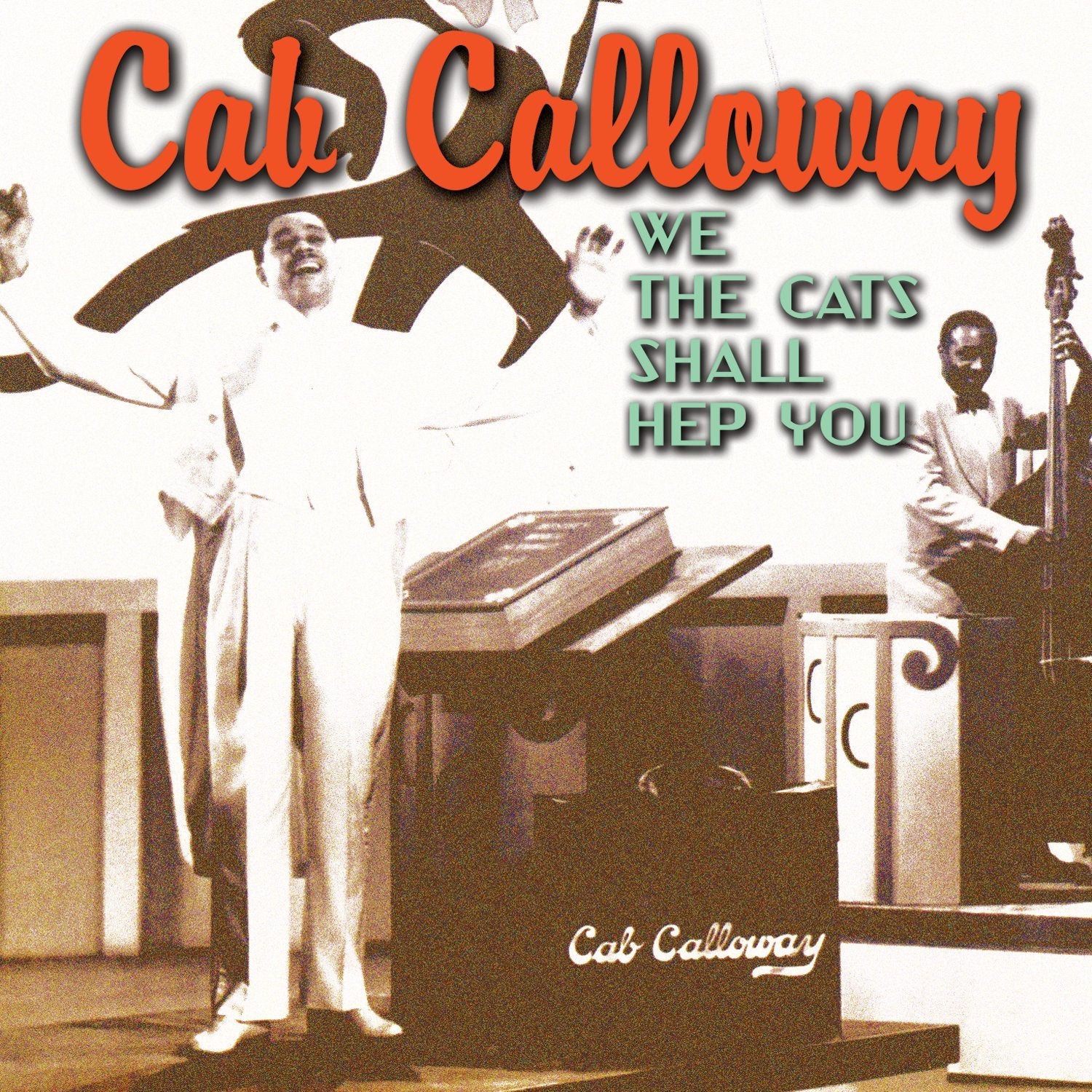 Cab Calloway-We Cats Can Hep You
