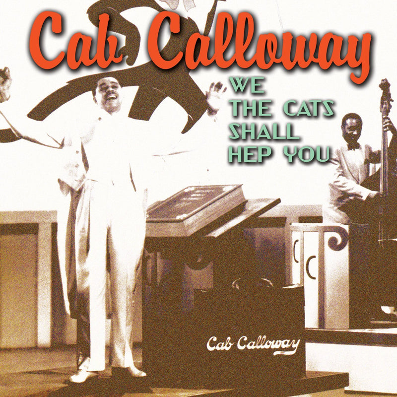 Cab Calloway-We Cats Can Hep You