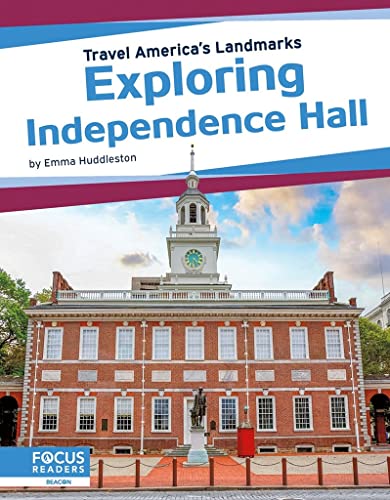 Exploring Independence Hall (Travel America's Landmarks