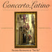 Concerto Latino Featuring Malaguena