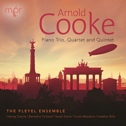 Arnold Cooke: Piano Trio, Quartet and Quintet