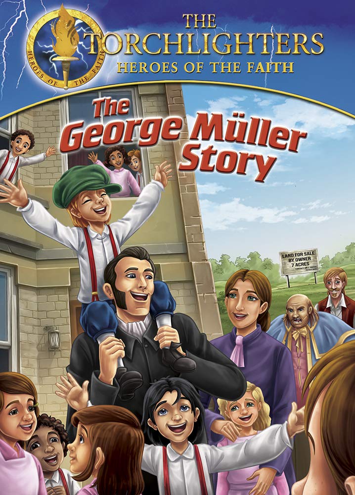 Torchlighters: George Muller Story