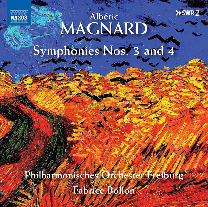 Albéric Magnard: Symphonies Nos. 3 and 4