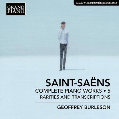 Saint-Saëns: Complete Piano Works: Rarities and Transcriptions - Volume 5