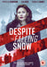 Despite the Falling Snow