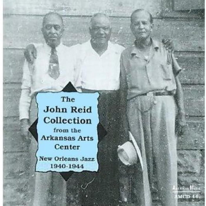 The John Reid Collection New Orleans Jazz 1940-1944
