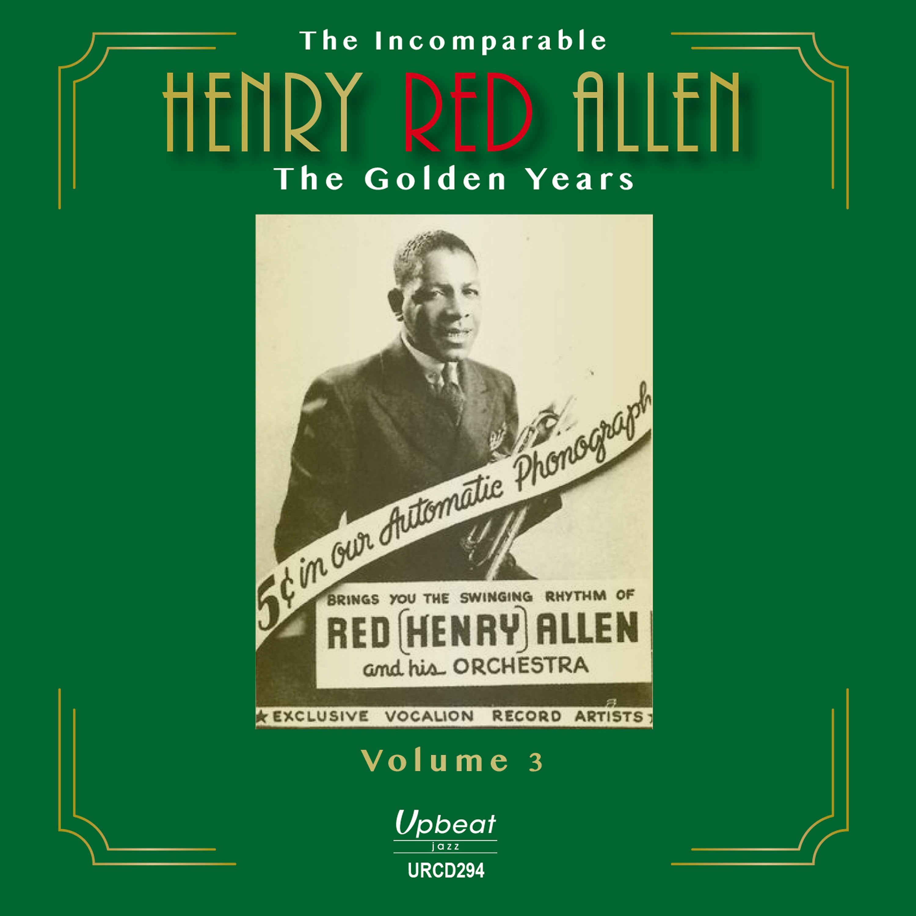 The Incomparable Henry Red Allen: The Golden Years - Volume 3