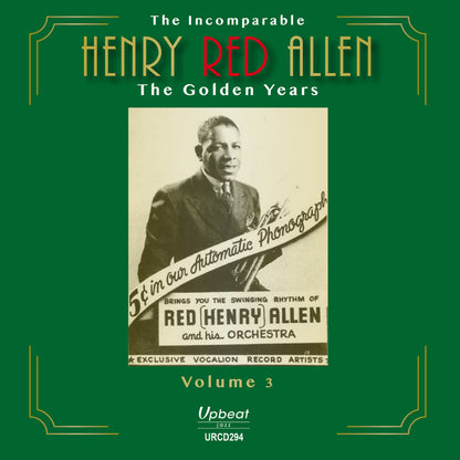 The Incomparable Henry Red Allen: The Golden Years - Volume 3