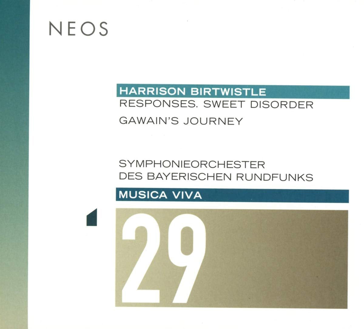 Harrison Birtwistle: Responses. Sweet Disorder/Gawain's Journey