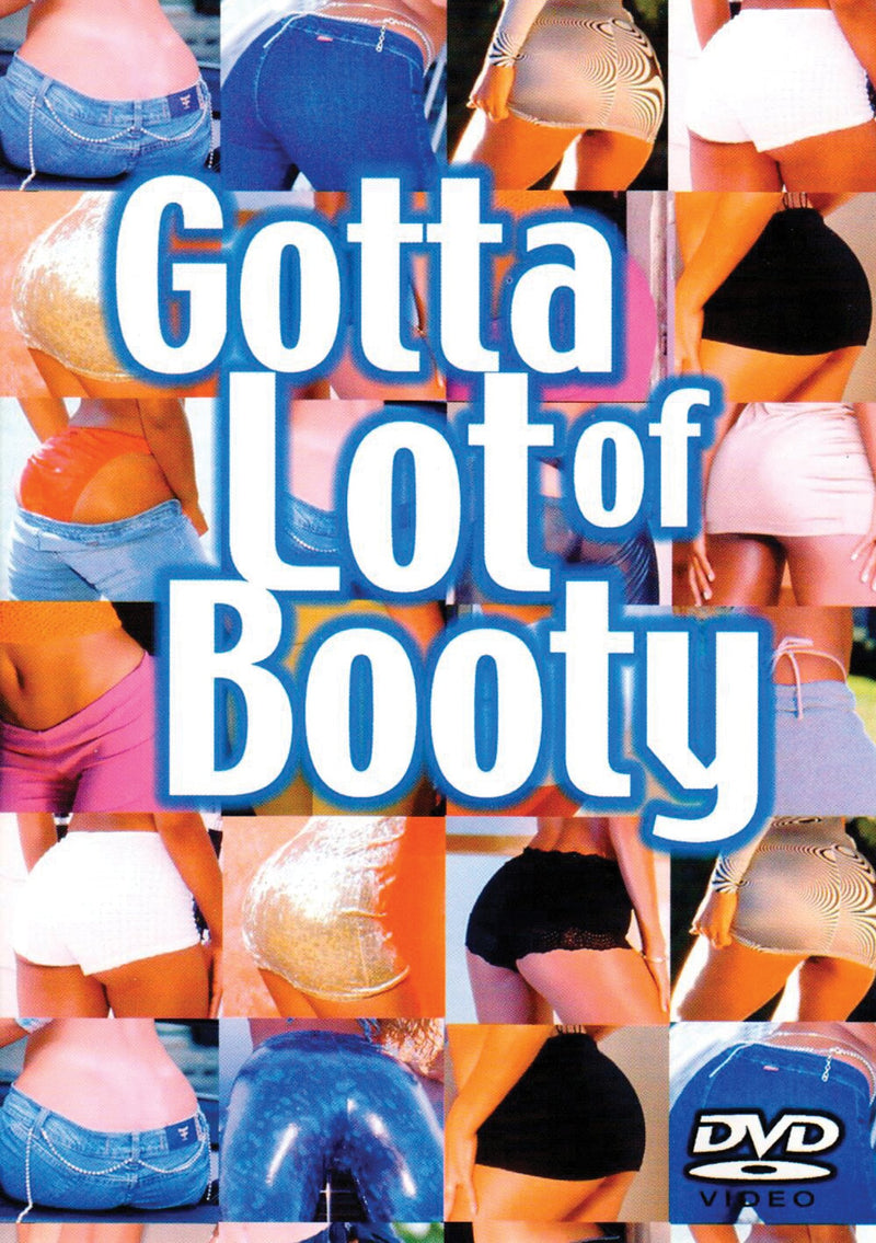 Gotta Lot of Booty