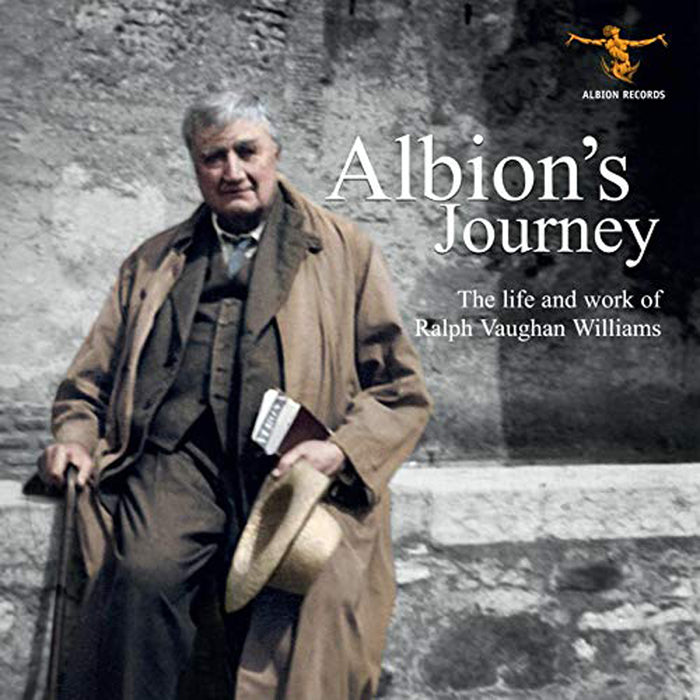 Albion's Journey: The Life and Work of Ralph Vaughan Williams