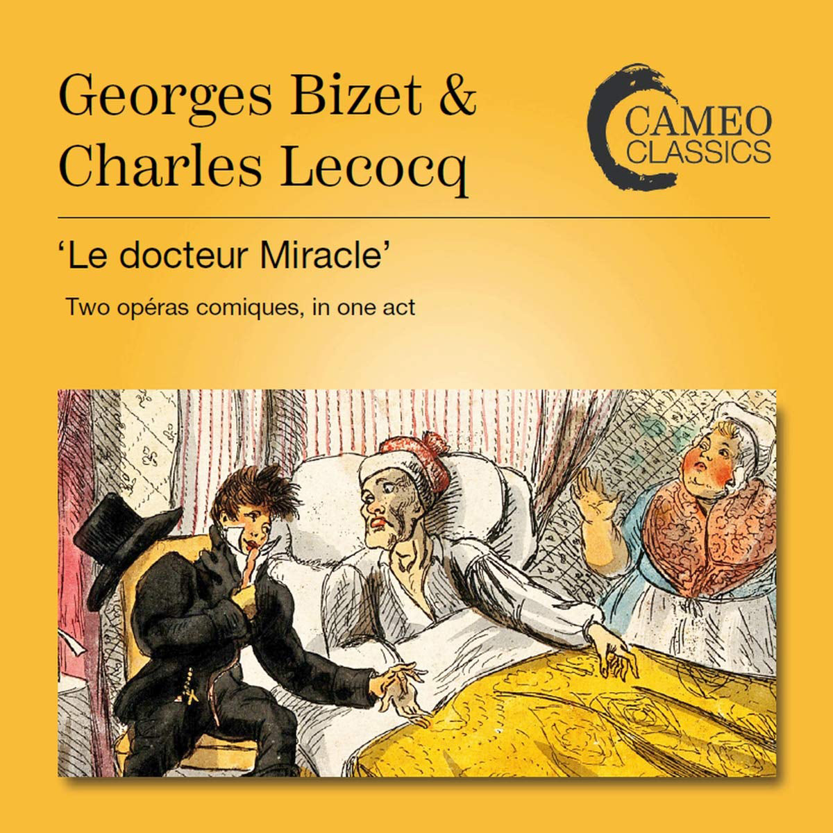 Georges Bizet & Charles Lecocq: Le Docteur Miracle: Two Opéras Comique, in One Act