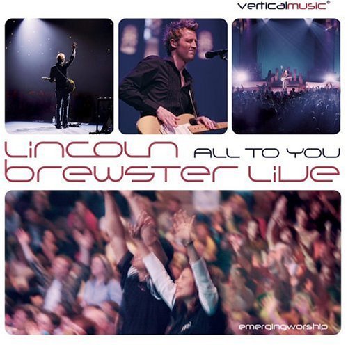 Lincoln Brewster - All to You ... Live (Split-Trax) - Lincoln Brewster (1 CD