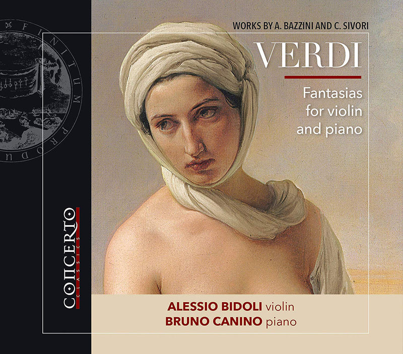 Verdi: Fantasies for Violin and Piano: Works By A. Bazzini and C. Sivori: