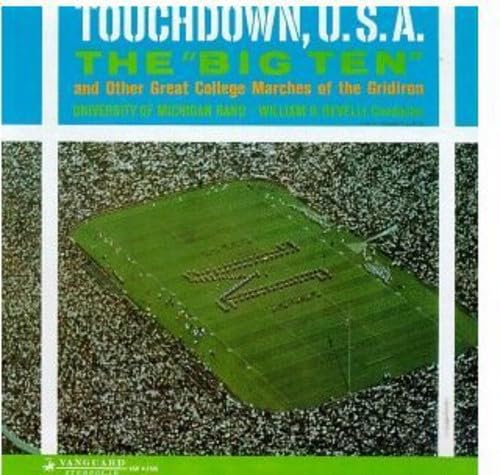 Touchdown, U.S.A.: The "Big Ten" and Other Great College Marches of the Gridiron