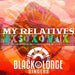 Black Lodge Singers - My Relatives - Nikso Kowaiks