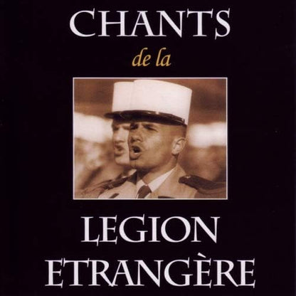 Chants De La Legion Etrangere