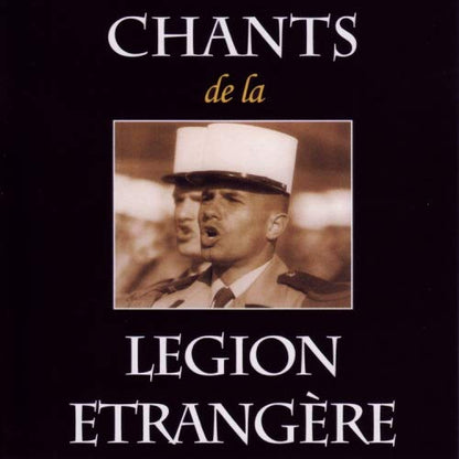 Chants De La Legion Etrangere