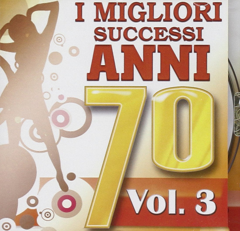 I Migliori Successi Anni '70 Vol.3