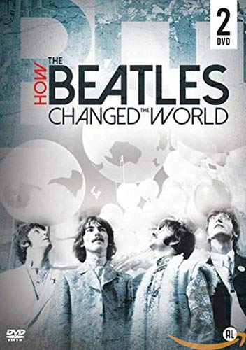 The Beatles - How the Beatles changed the world