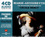 Marie-Antoinette: Une Biographie Expliquée Par Marie-Antoinette