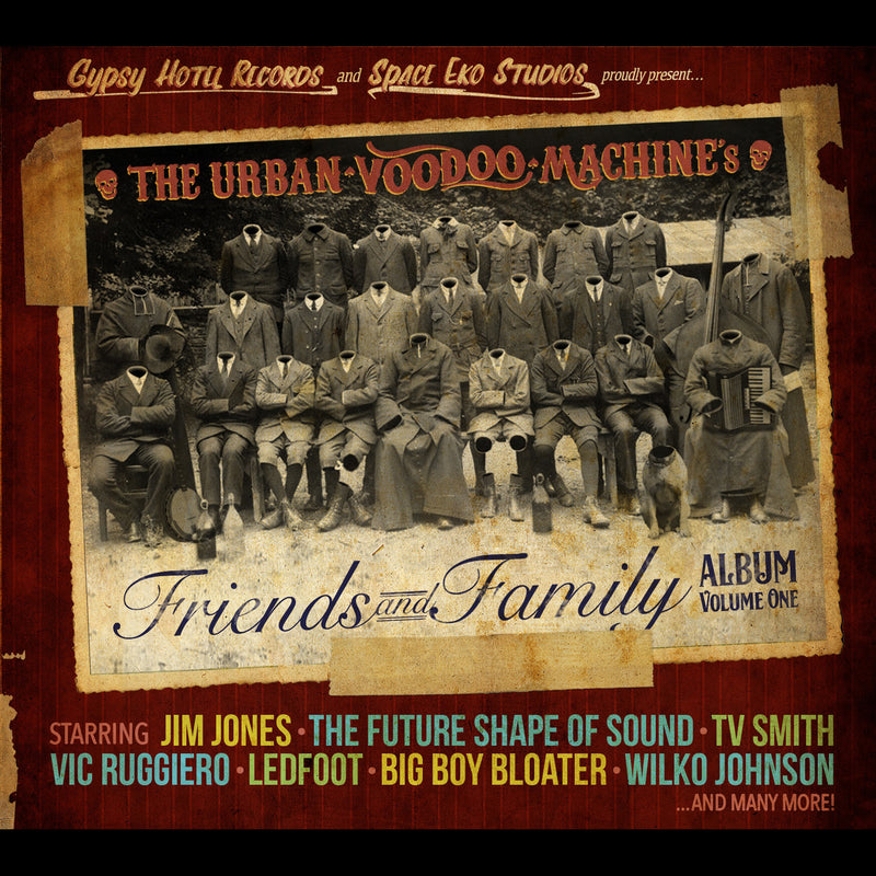 The Urban Voodoo Machine's Friends and Family Album - Volume 1