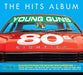 The Hits Album: The 80s Young Guns Album