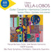 Heitor Villa-Lobos: Guitar Concerto/Harmonica Concerto/Sexteto...