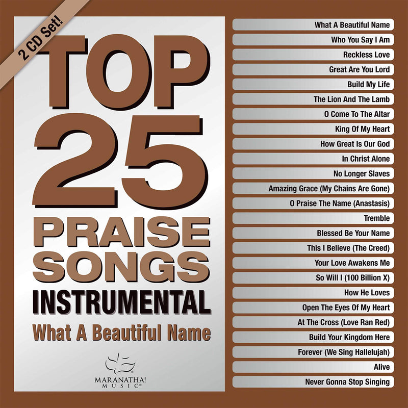 Top 25 Praise Songs Instrumental: What A Beautiful Name