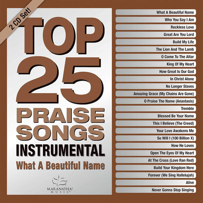 Top 25 Praise Songs Instrumental: What A Beautiful Name