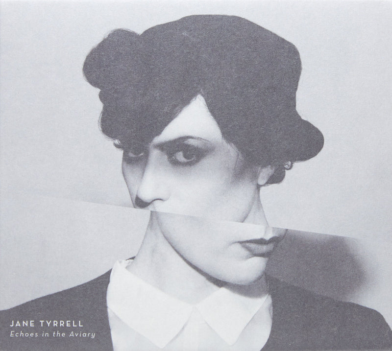 TYRRELL, JANE - ECHOES IN THE AVIARY