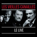 Les Vieilles Canailles - Le Live !