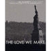 The Love We Make