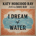 Kathy Feat. Dave Ray Hobgood Ray - I Dream Of Water