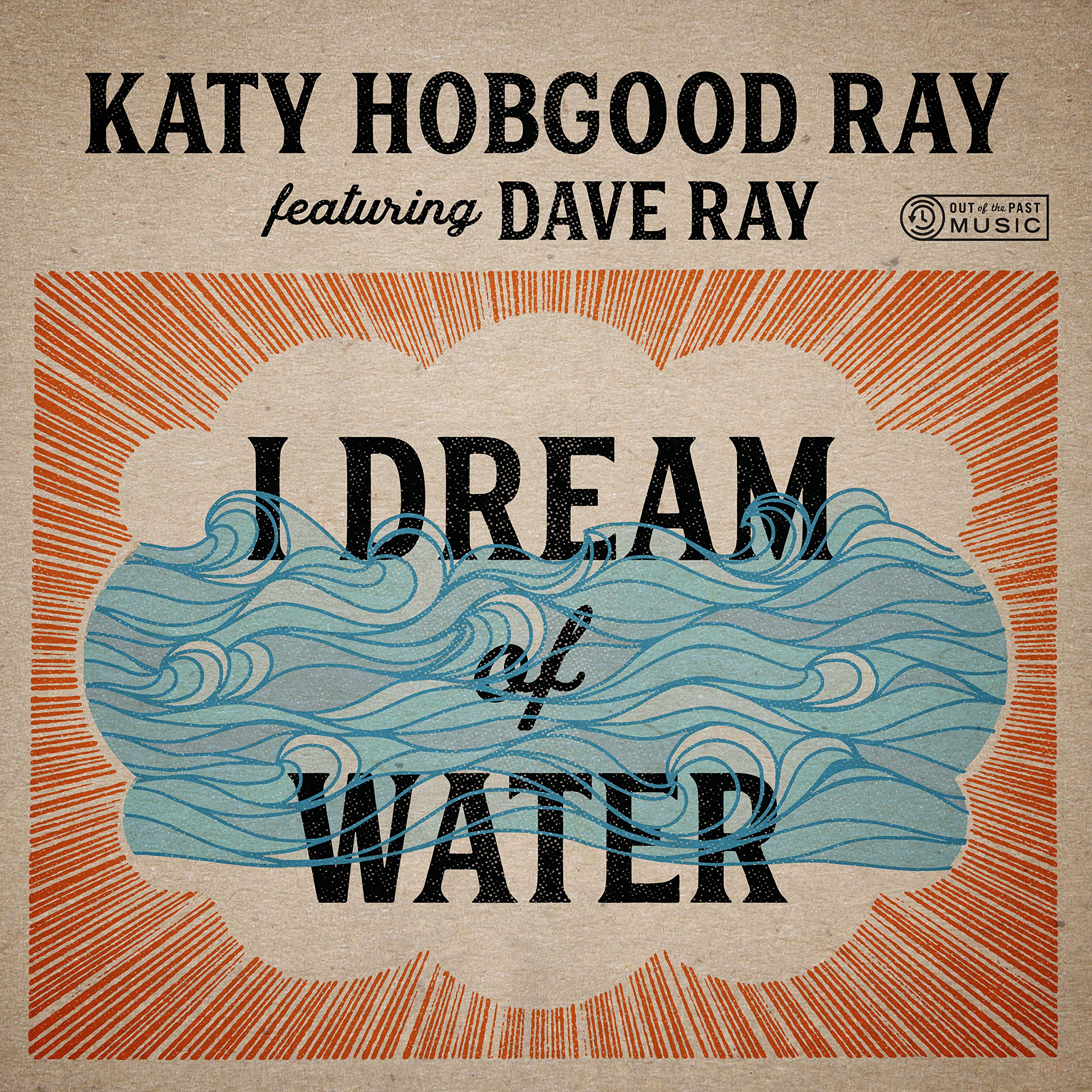 Kathy Feat. Dave Ray Hobgood Ray - I Dream Of Water