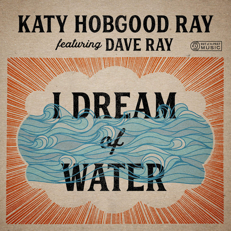 Kathy Feat. Dave Ray Hobgood Ray - I Dream Of Water