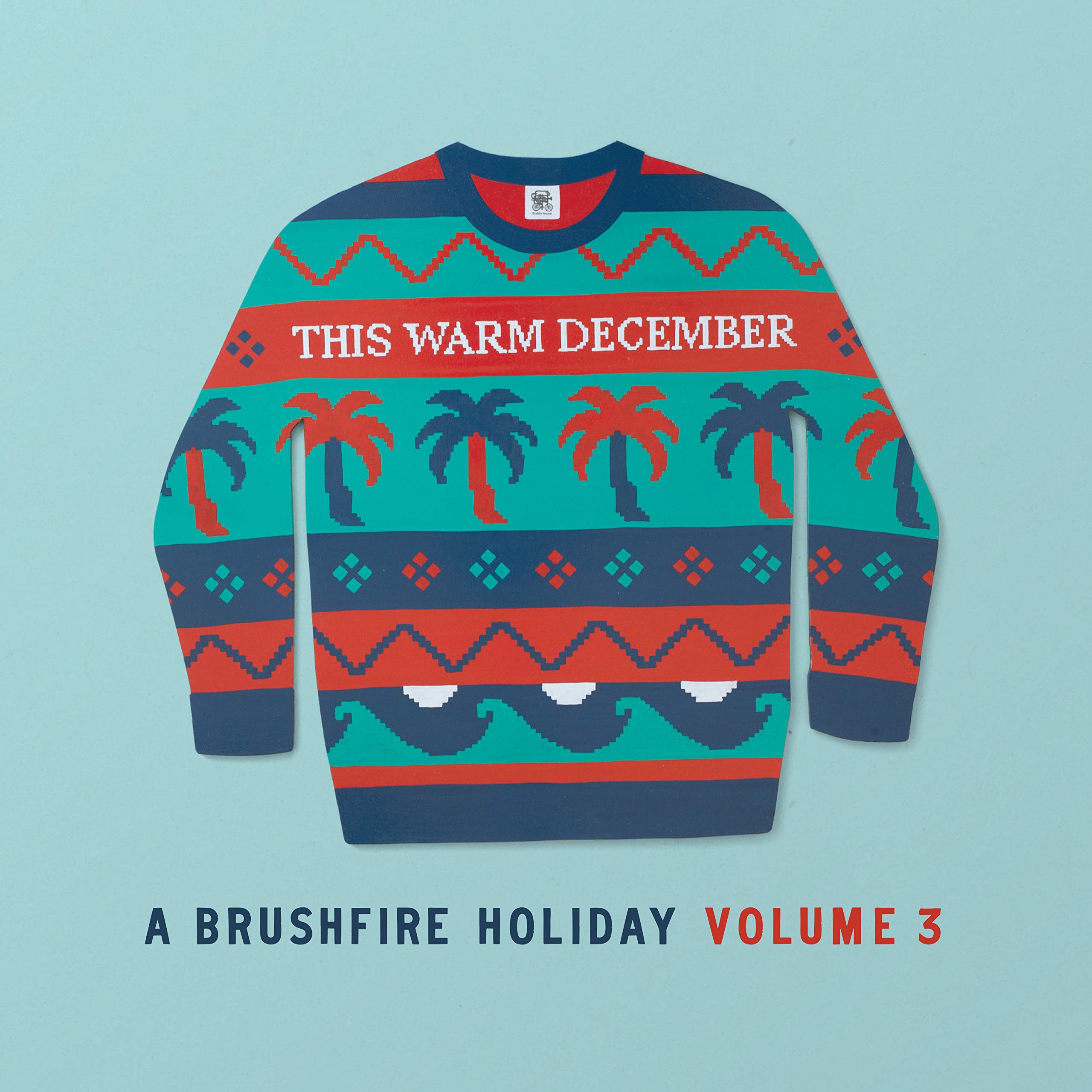 This Warm December Vol.3 - A Brushfire Holiday