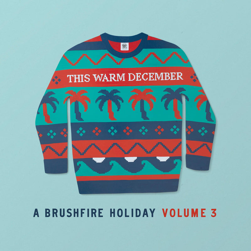 This Warm December Vol.3 - A Brushfire Holiday