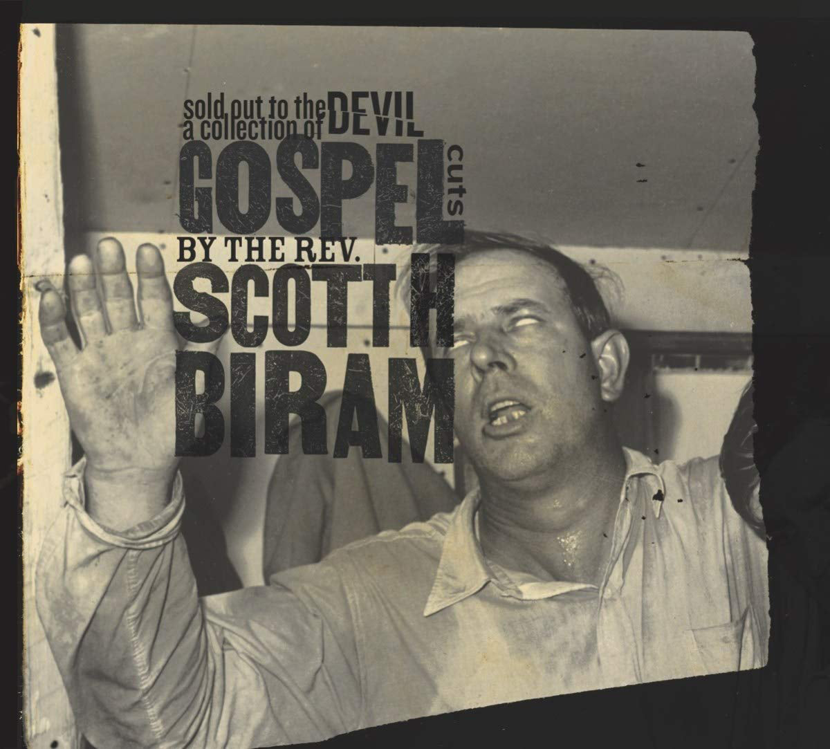 Sold Out to the Devil: A Collection of Gospel Cuts By the Rev. Scott H. Biram
