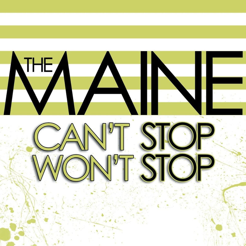 Maine-Cant Stop Wont Stop