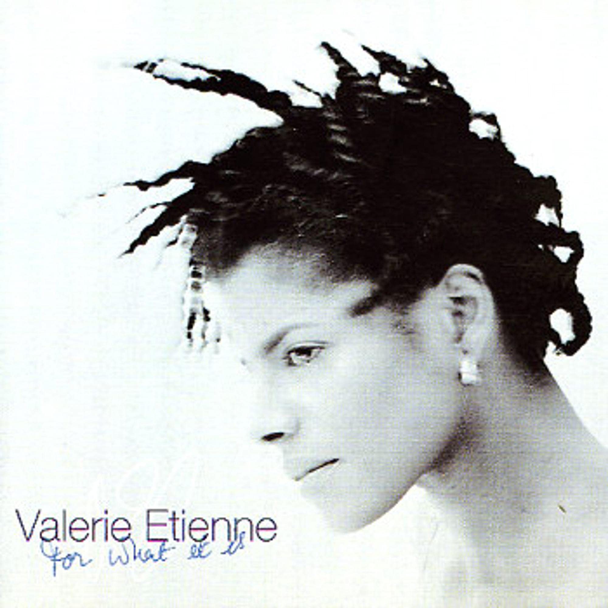 Valerie Etienne-For What It Is