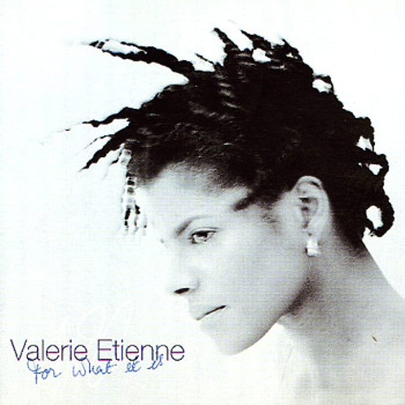 Valerie Etienne-For What It Is