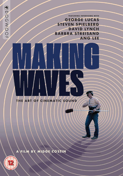 Making Waves: The Art of Cinematic Sound