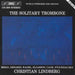 Solitary Trombone, The (Christian Lindberg)