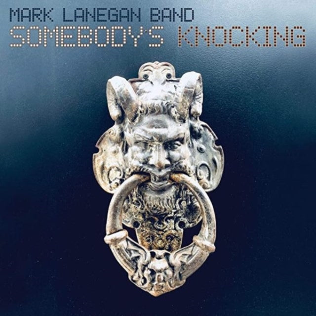 Mark Lanegan Mark Lanegan Band: Somebody's Knocking – Rarewaves.com
