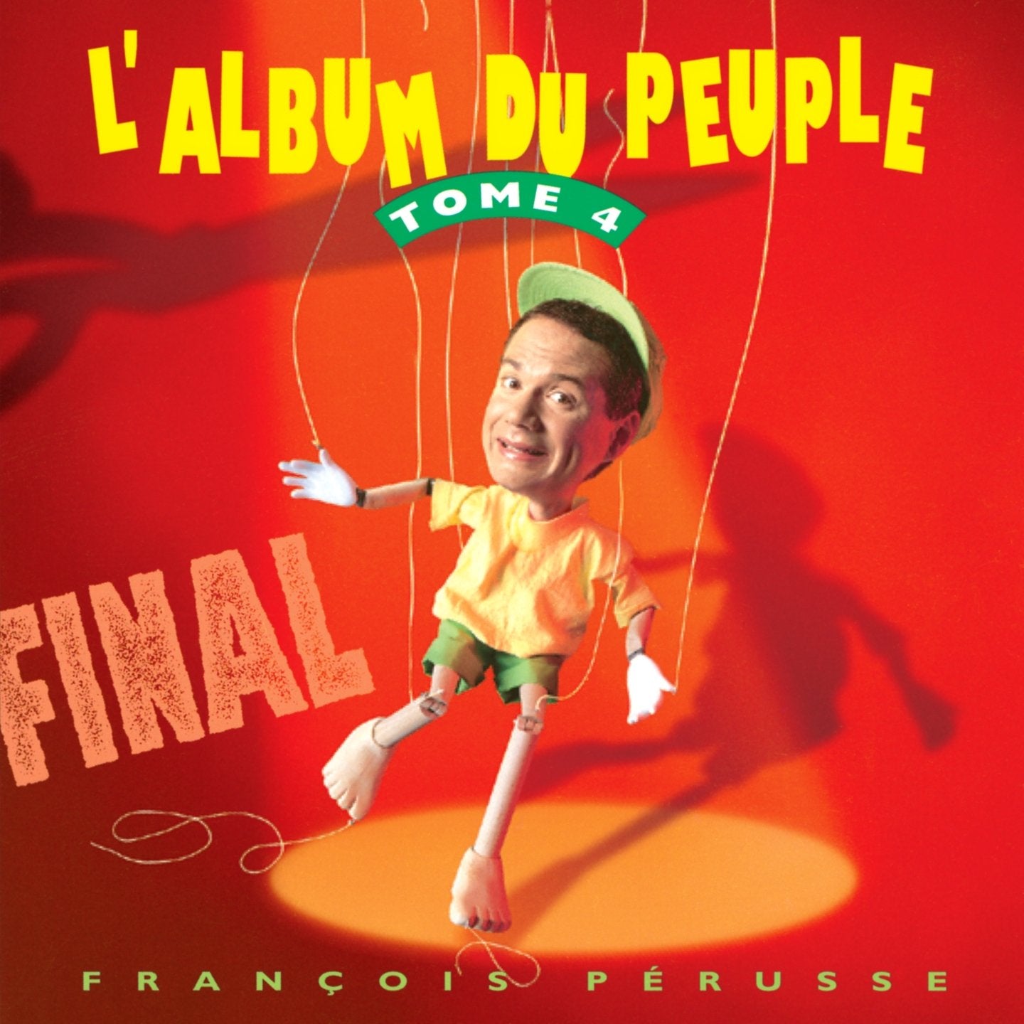 François Pérusse-Tome 4 L`Album Du Peuple