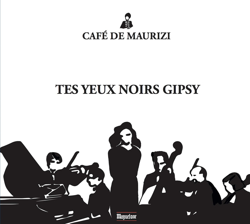 Oreste Eugene De Maurizi - Cafe` De Maurizi: Tes Yeux Noir Gipsy
