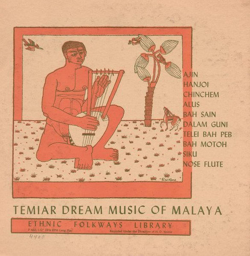 Temiar Dream Songs From Malaya