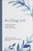 Dwelling Well
